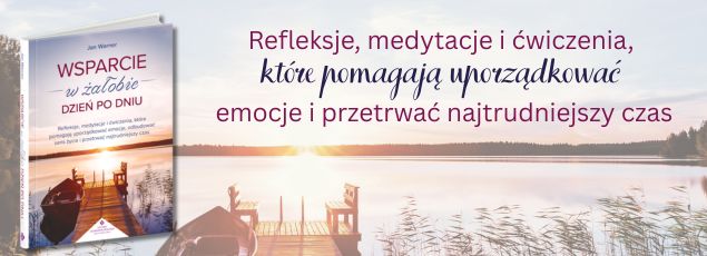 Wsparcie w żałobie dzień po dniu